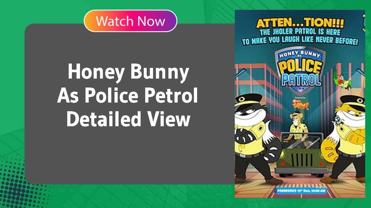 Honey Bunny As Police Petrol