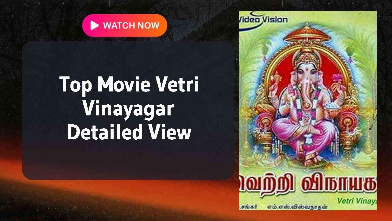 Vetri Vinayagar